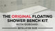 The Original Floating Shower Bench Kit­™ with GoBoard® & Original Shower Bench Bracket®